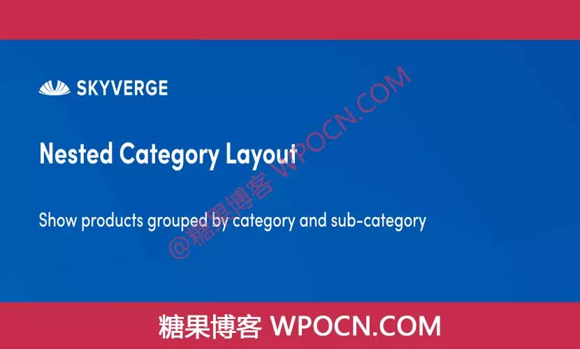 Nested Category Layout for WooCommerce英文版插件 - 嵌套类别布局插件-糖果博客