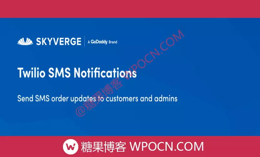 Twilio SMS Notifications for WooCommerce英文版插件 - Twilio 短信通知插件-糖果博客