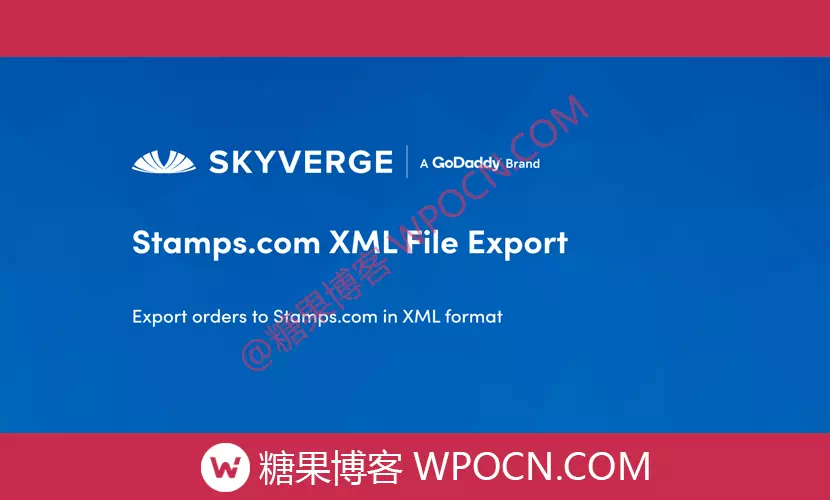 Stamps.com XML File Export for WooCommerce英文版插件 - XML 文件导出插件-糖果博客