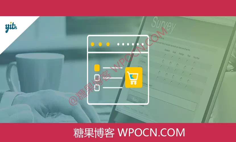 YITH WooCommerce Pending Order Survey Premium英文版插件 – 待处理订单调查插件-糖果博客