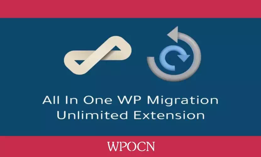 All-in-One WP Migration Unlimited Extension英文版插件 – 迁移和备份扩展插件-糖果博客