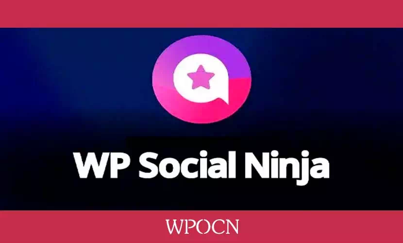 WP Social Ninja Pro英文版插件 – 社交媒体插件-糖果博客
