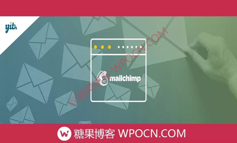 YITH WooCommerce Mailchimp Premium英文版插件 – 邮件营销插件-糖果博客