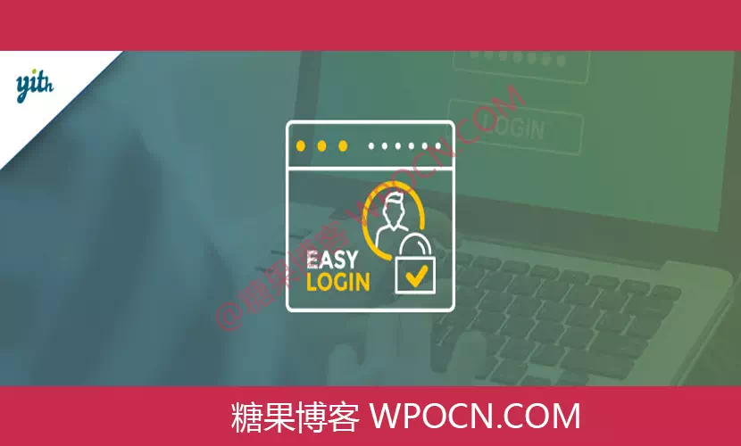 YITH Easy Login & Register Popup For WooCommerce Premium英文版插件 - 登录和注册弹窗插件-糖果博客