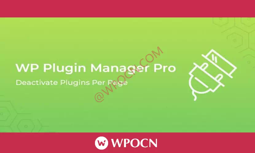 WP Plugin Manager Pro英文版插件 – 每页停用插件-糖果博客