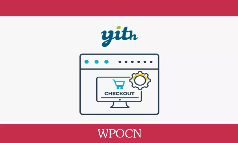 YITH WooCommerce Checkout Manager Premium英文版插件 – 结帐管理插件-糖果博客