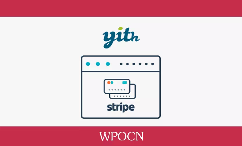 YITH WooCommerce Stripe Premium英文版插件 – 支付网关插件-糖果博客