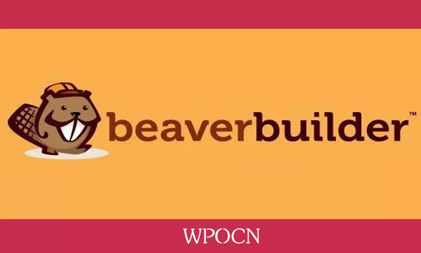 Beaver Builder Pro英文版插件 – 可视化页面编辑器插件-WPOCN