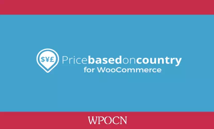 WooCommerce Price Based on Country Pro英文版插件 - 按国家划分产品定价和货币插件-糖果博客