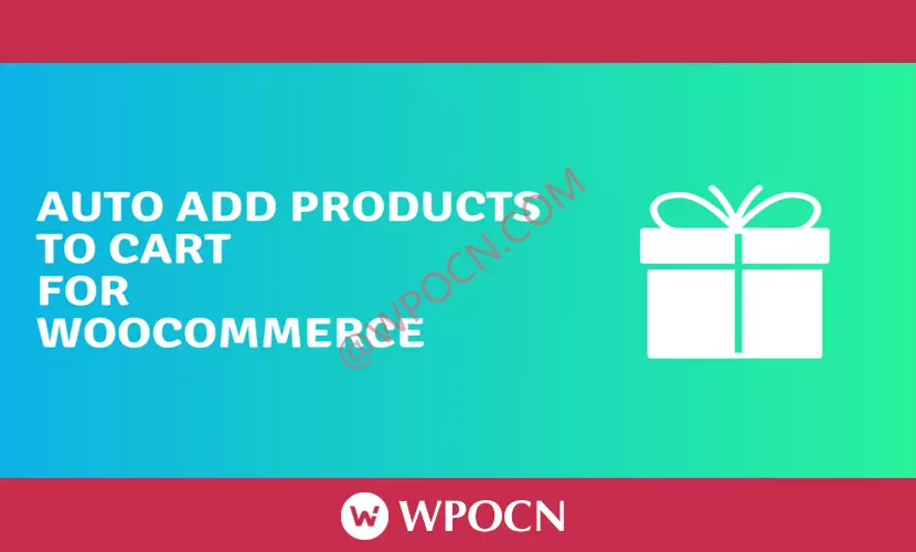 Auto Add Products to Cart for WooCommerce英文版插件 - 自动将产品添加到购物车插件-糖果博客