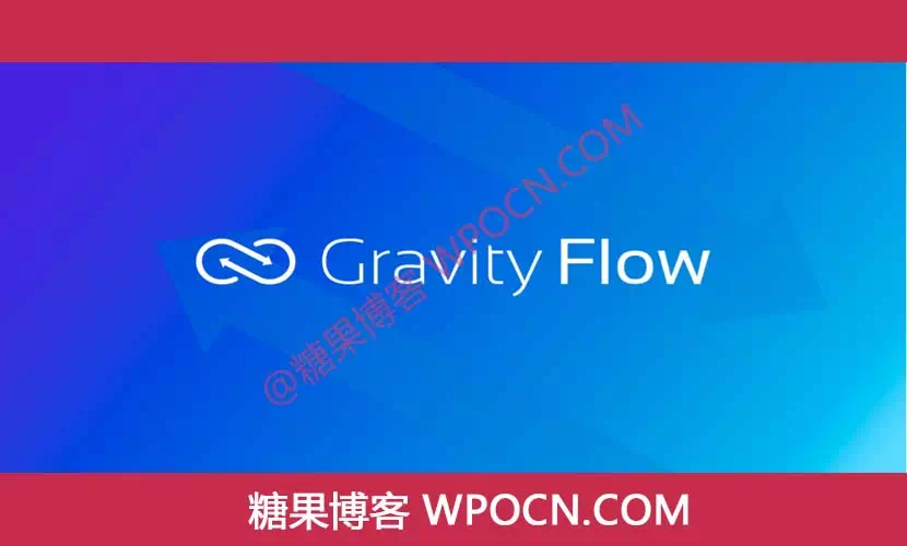 Gravity Flow英文版插件 – 实现业务流程自动化插件-糖果博客