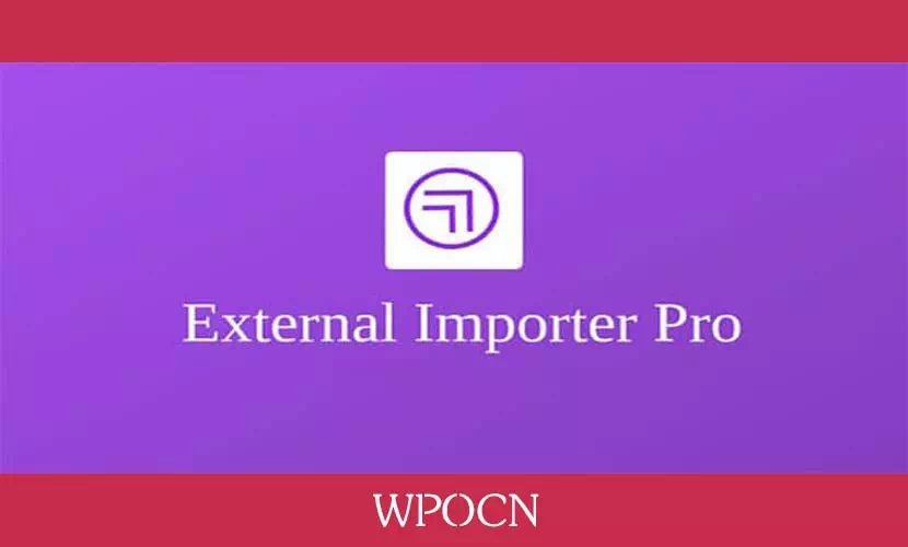 External Importer Pro英文版插件 - 外部产品导入WooCommerce插件-糖果博客