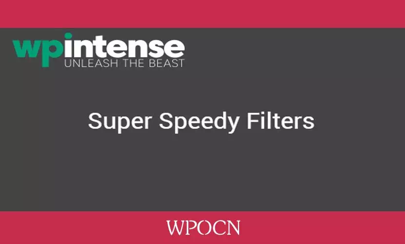 Super Speedy Filters英文版插件 - 过滤器插件-糖果博客