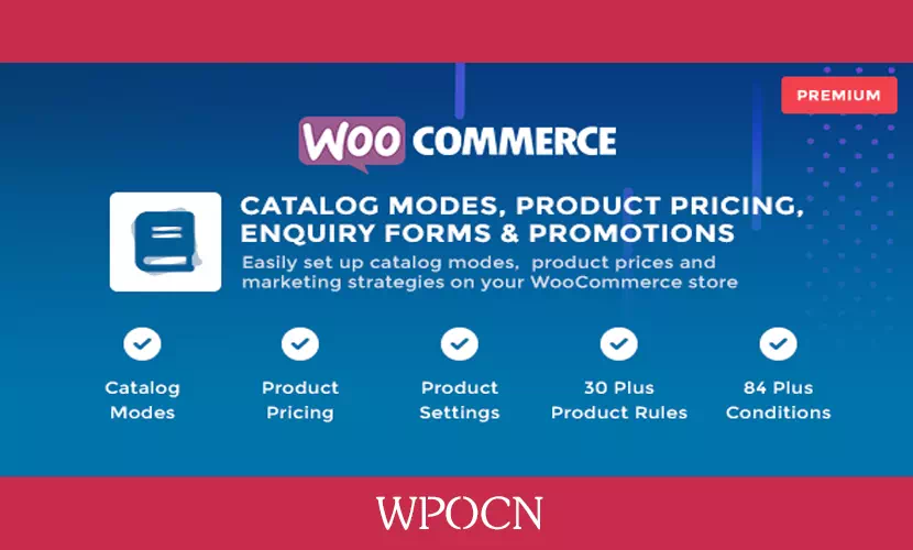 WooCommerce Catalog Mode英文版插件 - 定价、查询表格和促销插件-糖果博客