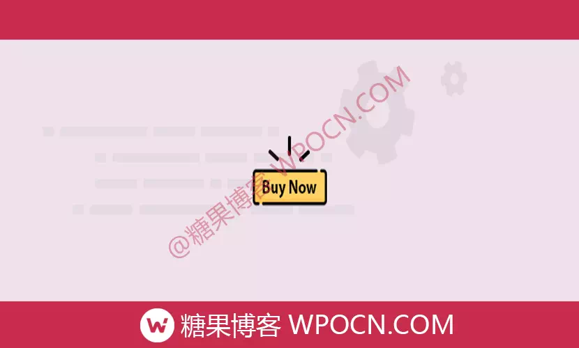 WPC Buy Now Button for WooCommerce Premium英文版插件 - 立即购买按钮插件-糖果博客