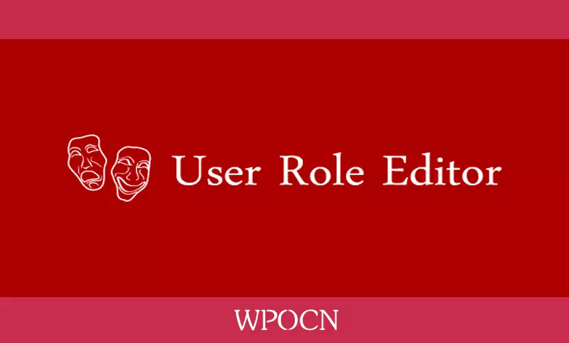 User Role Editor Pro英文版插件 - 编辑用户角色插件-糖果博客