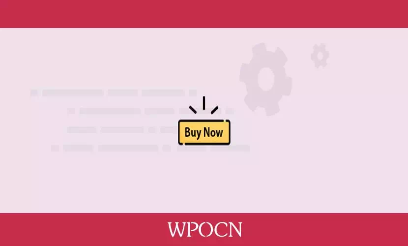 WPC Buy Now Button for WooCommerce Premium英文版插件 – 立即购买按钮插件-糖果博客