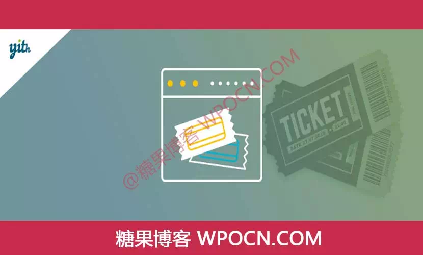 YITH Event Tickets for WooCommerce Premium英文版插件 - 活动门票插件-糖果博客