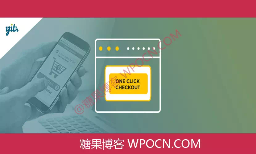 YITH WooCommerce One-Click Checkout Premium英文版插件 – 一键结帐插件-糖果博客