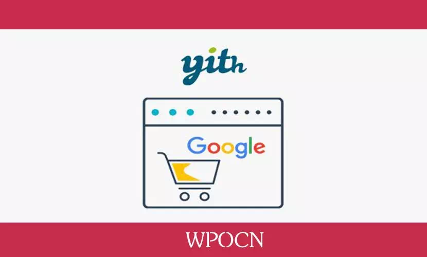 YITH Google Product Feed for WooCommerce Premium英文版插件 – 谷歌营销平台推送插件-糖果博客