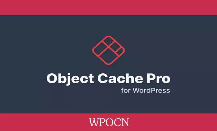 Object Cache Pro英文版插件 – 对象缓存WordPress插件-糖果博客