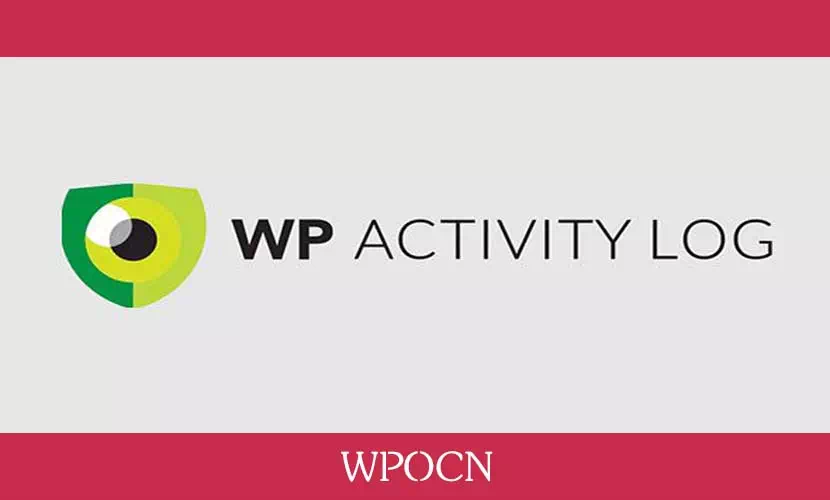 WP Activity Log Premium英文版插件 - 活动日志插件-糖果博客