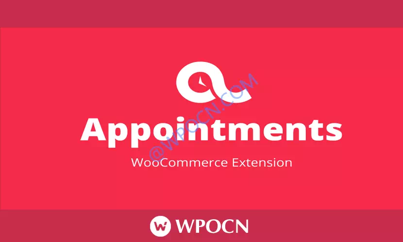 WooCommerce Appointments英文版插件 - 预约插件-糖果博客