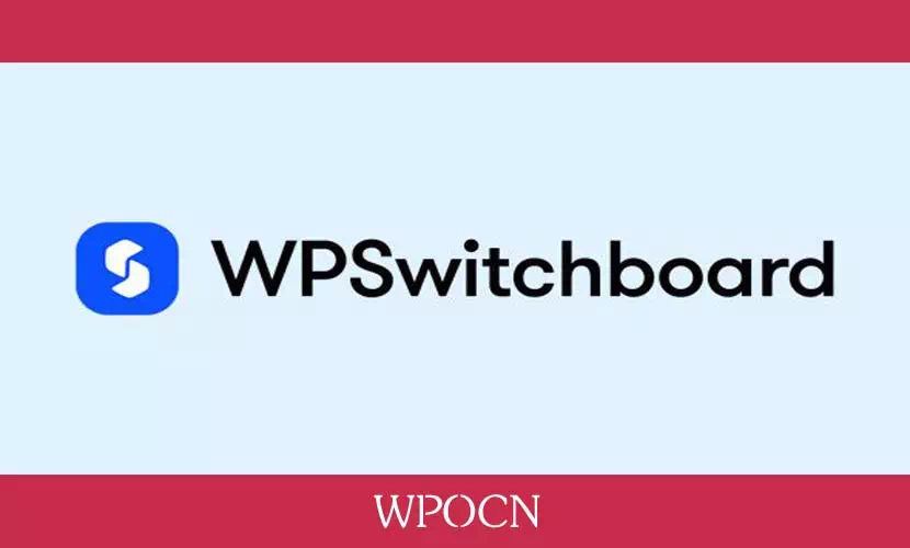 WP Switchboard Pro英文版插件 - 性能与优化插件-糖果博客