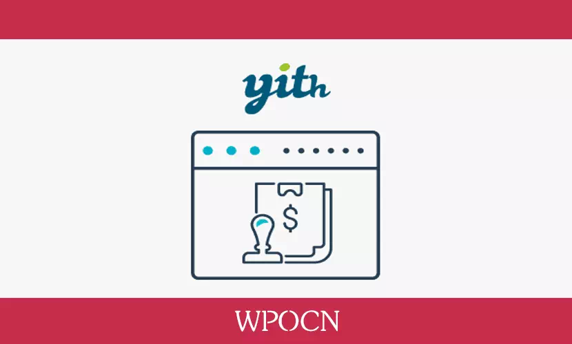 YITH WooCommerce PDF Invoices & Packing Slips Premium英文版插件 – PDF发票和装箱单插件-糖果博客