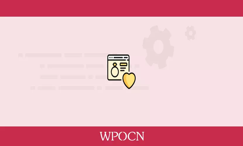 WPC Smart Wishlist for WooCommerce Premium英文版插件 – 智能愿望清单插件-糖果博客