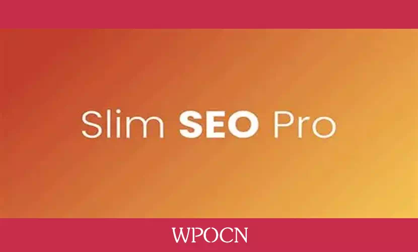 Slim SEO Pro英文版插件- 搜索引擎插件-糖果博客