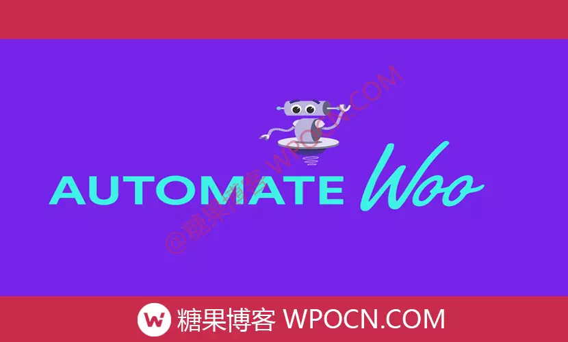 AutomateWoo英文版插件 - 营销自动化插件-糖果博客