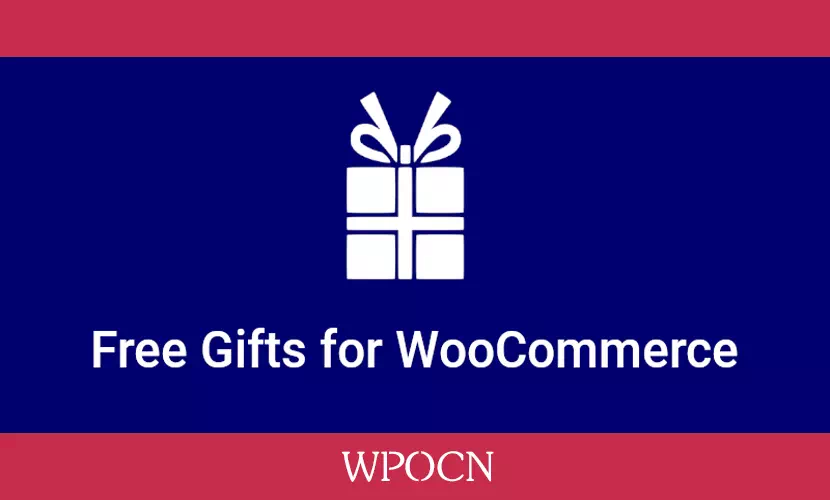 Free Gifts for WooCommerce英文版插件 - 免费礼品插件-糖果博客