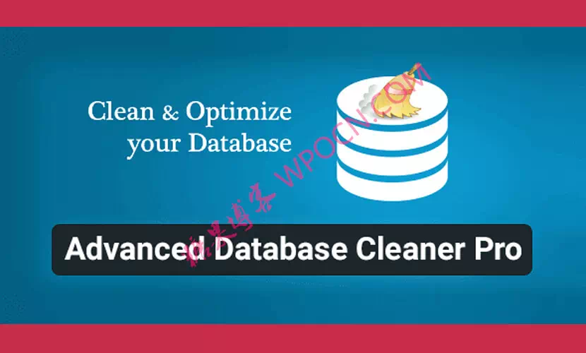 Advanced Database Cleaner Pro – 数据库清理插件汉化版-糖果博客