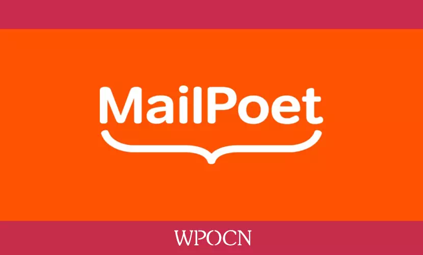 Mailpoet Premium英文版插件 – 电子邮件营销插件-糖果博客