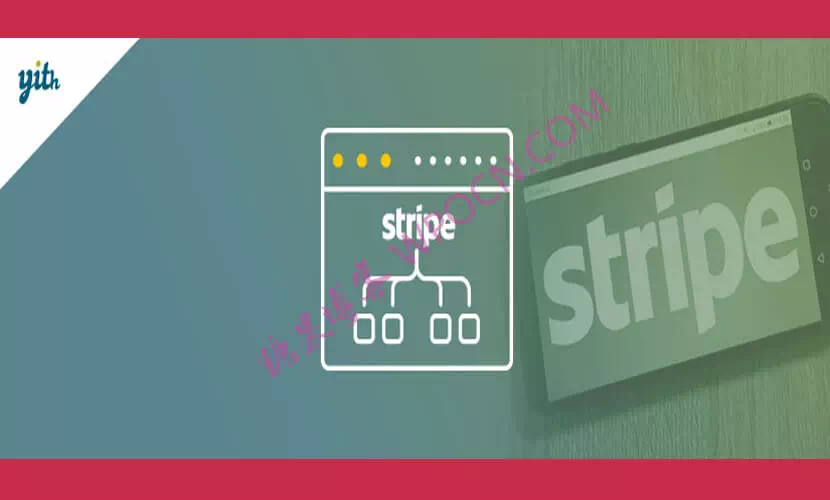 YITH Stripe Connect for WooCommerce – 条纹连接插件汉化版-糖果博客