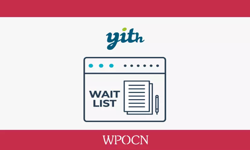 YITH WooCommerce Waitlist Premium英文版插件 – 缺货产品预约WordPress插件-糖果博客