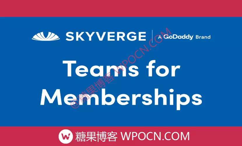 Teams for WooCommerce Memberships英文版插件 - 会员资格的团队扩展插件-糖果博客