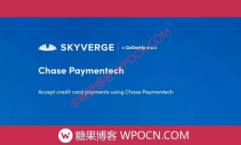 Chase Paymentech for WooCommerce英文版插件 - 高级支付集成插件-糖果博客