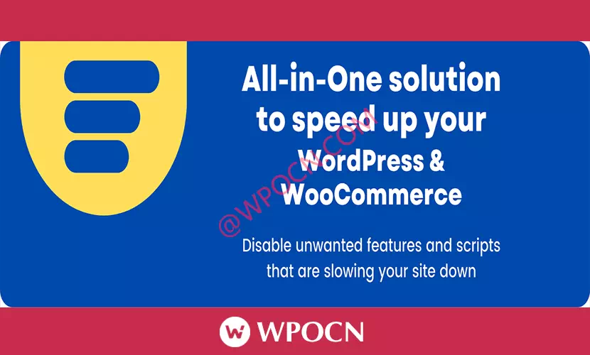 Disable Bloat for WordPress & WooCommerce PRO英文版插件 – 加速网站性能插件-糖果博客