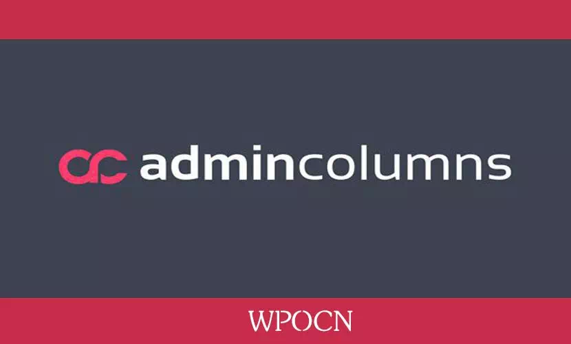 Admin Columns Pro英文版插件 – 管理界面增强插件-糖果博客