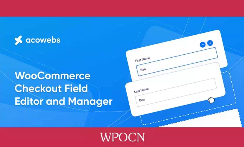 Checkout Field Editor and Manager for WooCommerce Pro英文版插件 - 结帐字段编辑器和管理插件-糖果博客