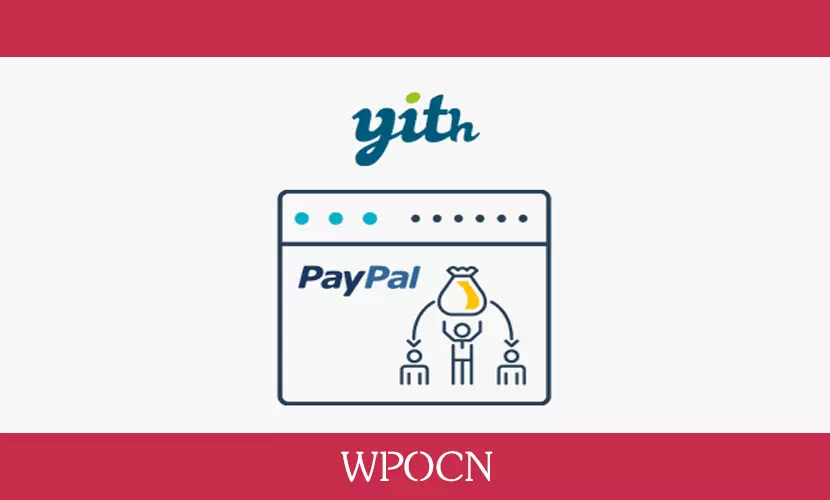 YITH PayPal Payouts for WooCommerce Premium英文版插件 – PayPal 支付插件-糖果博客