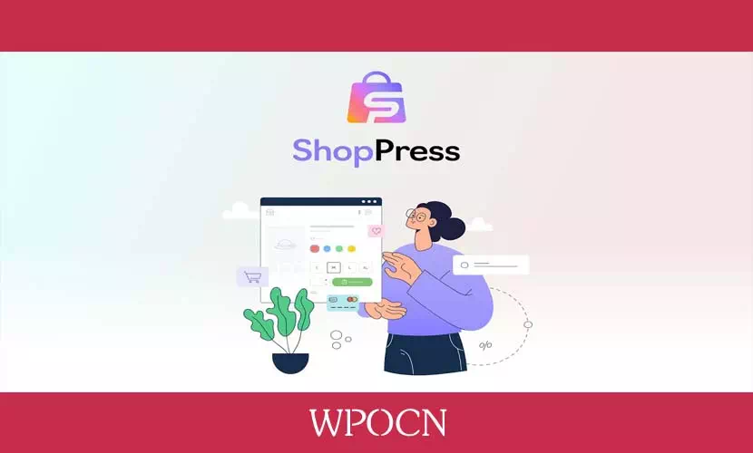ShopPress Pro英文版插件 - 商店构建插件-糖果博客